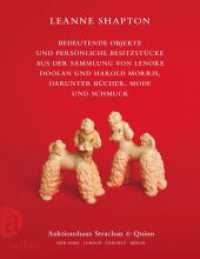 Bedeutende Objekte und persönliche Besitzstücke aus der Sammlung von Lenore Doolan und Harold Morris, darunter Bücher, M （1. Auflage. 2023. 131 S. 332 Abbildungen sw mitlaufend. 234.00 mm）