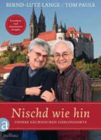 Nischd wie hin : Unsere sächsischen Lieblingsorte （1. Auflage. 2023. 320 S. Mit 180 Fotos und 15 Zeichnungen mitlaufend.）