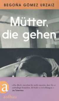 Mütter, die gehen （1. Auflage. 2024. 320 S. 215.00 mm）