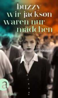 Wir waren nur Mädchen : Roman （3. Aufl. 2024. 553 S. 215.00 mm）