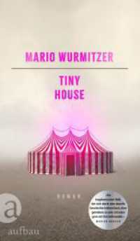 Tiny House : Roman （1. Auflage. 2025. 221 S. 215.00 mm）