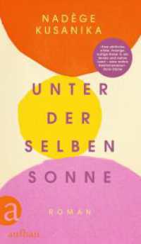Unter derselben Sonne : Roman （1. Auflage. 2025. 207 S. 215.00 mm）