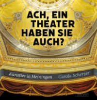 Ach, ein Theater haben Sie auch? : Künstler in Meiningen （2022. 224 S. Duoton-Abb. 225 mm）