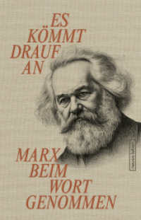 Es kömmt drauf an : Marx beim Wort genommen （2024. 128 S. 177 mm）