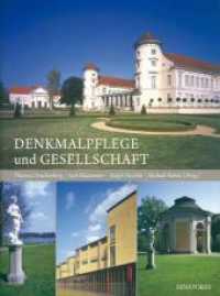 Denkmalpflege und Gesellschaft （2010. 328 S. m. 250 Abb. 30 cm）