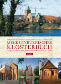 Mecklenburgisches Klosterbuch : Handbuch der Klöster, Stifte und Kommanden (10. - 16. Jahrhundert) （1., Aufl. 2016. 1481 S. 600 Farbabbildungen (darunter auch Karten) und）
