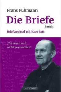 Die Briefe. 1 Briefwechsel mit Kurt Batt （2016. 256 S. 220 mm）