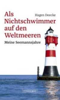 Als Nichtschwimmer auf den Weltmeeren : Meine Seemannsjahre （2016. 288 S. m. 50 Fotos. 20.5 cm）
