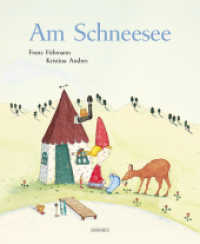 Am Schneesee （2017. 24 S. m. zahlr. farb. Illustr. 306 mm）