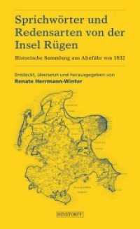Sprichwörter und Redensarten von der Insel Rügen : Historische Sammlung aus Altefähr von 1832 （2018. 112 S. 20.5 cm）