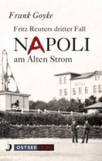 Napoli am alten Strom : Fritz Reuters dritter Fall (Ostseekrimi (Historisch)) （2019. 368 S. 18 cm）