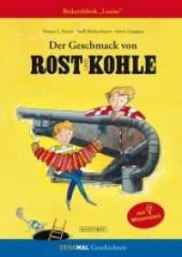 Der Geschmack von Rost und Kohle : Brikettfabrik "Louise". Mit Wissensteil (Denkmal Geschichten) （2019. 48 S. durchgängig illustriert. 359 x 222 mm）