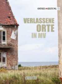Verlassene Orte in MV （2. Aufl. 2024. 160 S. 200 Abb. 27 cm）