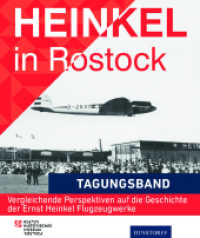 Heinkel in Rostock : Tagungsband （2024. 144 S. 24 cm）