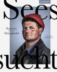 Seesucht : Portraits (fast) aller Ostseefischer （4. Aufl.）