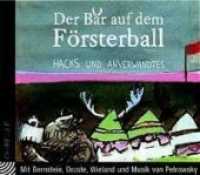 Der Bär auf dem Försterball, Hacks und Anverwandtes, 1 Audio-CD : 73 Min. (Ohr-Eule) （2004）
