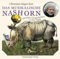 Das musikalische Nashorn und andere Tiergeschichten, 1 Audio-CD : 60 Min.. CD Standard Audio Format （2018. Jewelcase）