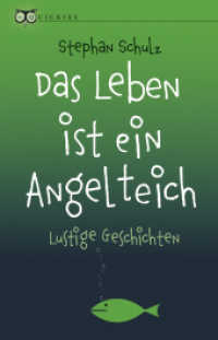 Das Leben ist ein Angelteich : Lustige Geschichten (Quickies) （2020. 64 S. durchg. zweifarbig,  mit Abb. 17.7 cm）