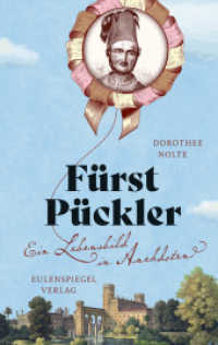 Fürst Pückler : Ein Lebensbild in Anekdoten （2. Aufl. 2024. 128 S. Lesebändchen. 190 mm）
