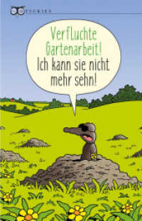 Verfluchte Gartenarbeit! Ich kann sie nicht mehr sehn! (Quickies) （2019. 64 S. zweifarbig, mit Cartoons. 177 mm）
