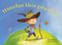 Hänschen klein ging allein ... (Eulenspiegel Kinderbuch) （2. Aufl. 2024. 12 S. m. zahlr. bunten Bild. 160 x 218 mm）