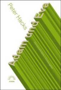 Adam und Eva : Kommentierte Werke in Einzelausgaben (Aurora Verlag) （2011. 112 S. mit zahlr. Abbildungen. 17.7 cm）