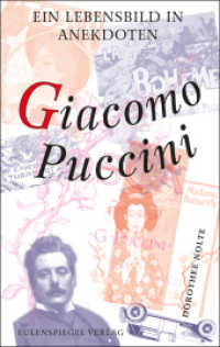 Giacomo Puccini : Ein Lebensbild in Anekdoten （2025. 128 S. 190 mm）