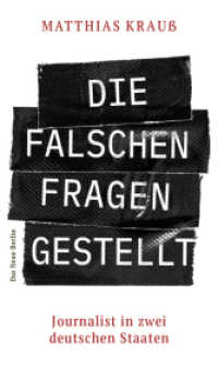 Die falschen Fragen gestellt : Journalist in zwei deutschen Staaten （2025. 192 S. 210 mm）