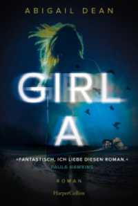 Girl A : Roman （1. Auflage. 2023. 416 S. 186.000 mm）