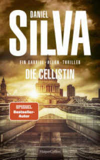 Die Cellistin : Ein Gabriel-Allon-Thriller | Auf den Spuren einer russischen Untergrundorganisation | Vom Meister der politischen Spannung - SPIEGEL-Bestsellerautor (Gabriel Allon 21) （2. Aufl. 2022. 448 S. 215.000 mm）