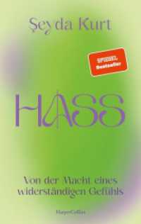 Hass. Von der Macht eines widerständigen Gefühls （1. Auflage. 2023. 208 S. 215.000 mm）