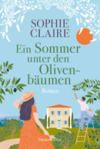 Ein Sommer unter den Olivenbäumen : Roman （1. Auflage. 2023. 384 S. 186.000 mm）