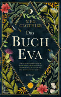 Das Buch Eva : Ein betörender historischer Roman inspiriert vom real existierenden rätselhaften Voynich-Manuskript | Eine dunkle, mitreißende Geschichte über die Macht der Frauen und der Freundschaft （1. Auflage. 2023. 368 S. 215.000 mm）