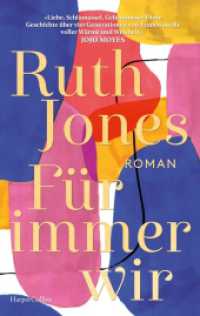 Für immer wir : Roman | SUNDAY TIMES-Bestsellerautorin | »Diese Geschichte über vier Generationen von Frauen ist erfüllt von Ruth Jones' Wärme und Weisheit.« Jojo Moyes, SPIEGEL-Bestsellerautorin （1. Auflage. 2023. 448 S. 215.000 mm）