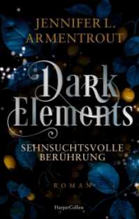 Dark Elements 3 - Sehnsuchtsvolle Berührung : Die SPIEGEL-Bestsellerreihe jetzt im umwerfenden neuen Look! | Von der TikTok-Sensation und internationalen Bestsellerautorin Jennifer L. Armentrout (Dark Elements 3) （1. Auflage. 2024. 368 S. 215.000 mm）