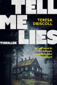 Tell Me Lies : Thriller. Auf wen kannst du dich verlassen, wenn du dir selbst nicht traust? | Das idyllische Cornwall wird zum Schauplatz des Schreckens （1. Auflage. 2024. 352 S. 186.000 mm）