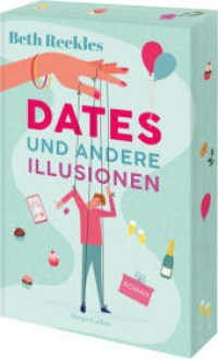 Dates und andere Illusionen : Roman | Die ultimative Fake-Dating-RomCom von der Autorin des Romans hinter dem Netflix-Erfolg »The Kissing Booth« | Exklusiver Farbschnitt in limitierter Erstauflage （1. Auflage. 2024. 416 S. 215.000 mm）