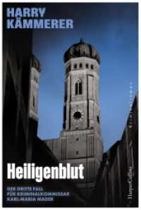 Heiligenblut : Kriminalroman | Im zweiten Band verschlägt es die Großstadtcops nach Niederbayern (Chefinspektor Mader, Hummel & Co. 3) （1. Auflage. 2024. 320 S. 186.000 mm）