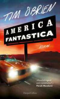 America Fantastica : Roman | Beißend komische Satire von einem der bekanntesten Autoren Amerikas: Tim O'Brien | übersetzt von Gregor Hens （1. Auflage. 2024. 512 S. 209.000 mm）
