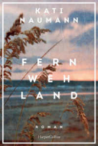 Fernwehland : Roman | »Kati Naumann hat die Gabe, die Vergangenheit lebendig werden zu lassen.« NDR Kultur | Historischer Roman | Frauenunterhaltung | Reise | Familie （2. Aufl. 2025. 416 S. 209.000 mm）