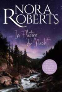 Im Flüstern der Nacht : Roman |  Alle Nachtgeflüster-Romane von Weltbestellerautorin Nora Roberts in einem Band （1. Auflage. 2024. 896 S. 205.000 mm）