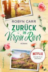 Zurück in Virgin River : Die Buchvorlage zu Netflix langlebigster Serie | Band sieben der Virgin-River-Reihe (Virgin River 7) （1. Auflage. 2023. 400 S. 186.000 mm）