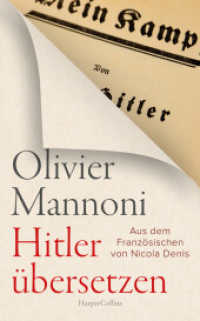 Hitler übersetzen : Platz 4 WELT-Sachbuchliste April | Die Rhetorik des Faschismus | Eine Warnung vor Nationalismus und Rechtspopulismus | Victor Klemperer LTI | Drittes Reich | Nationalsozialismus （1. Auflage. 2025. 144 S. 209.000 mm）