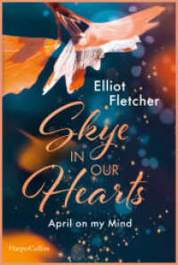 Skye In Our Hearts : April on my Mind | Friends to Lovers meets GrumpyxSunshine | Auftakt einer spicy Romance auf der Isle of Sky (Scottish Love 1) （1. Auflage. 2024. 432 S. 186.000 mm）