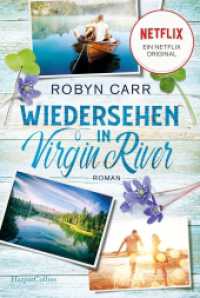 Wiedersehen in Virgin River : Die Buchvorlage zu Netflix langlebigster Serie | Band zwei der Virgin-River-Reihe | Staffel 7 bestätigt (Virgin River 2) （1. Auflage. 2024. 416 S. 186.000 mm）