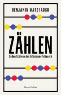Zählen. Die Geschichte von den Anfängen der Mathematik : Wie die Menschheit lernte, den Überblick zu behalten | »Sorgfältig recherchiert und lebendig erzählt« Sunday Times （1. Auflage. 2025. 384 S. 219.000 mm）
