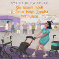 Sie haben Ihren Rollator beim Zumba vertauscht, 1 Audio-CD, 1 MP3 : 557 Min.. Lesung (Haus Sonnenuntergang 2) （1. Auflage. 2024. 137.50 x 145.00 mm）