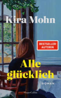 Alle glücklich : Roman | Was ist, wenn man glücklich sein sollte, es aber nicht fühlt? | Über die Psychologie der Familie | Fesselnd, bewegend und voller Wucht | SPIEGEL-Bestsellerautorin （1. Auflage. 2026. 288 S. 209.000 mm）