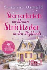 Sternenfunkeln im kleinen Strickladen in den Highlands : Roman | Bestsellerautorin | Mit viel Gefühl und liebenswerten Charakteren | Strickanleitungen inklusive (Der kleine Strickladen 7) （1. Auflage. 2025. 320 S. 186.000 mm）