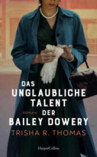 Das unglaubliche Talent der Bailey Dowery : Roman | Fesselnder Roman über Frauenfreundschaften, Rassismus und Feminismus im Amerika der 50er Jahre （1. Auflage. 2025. 432 S. 209.000 mm）